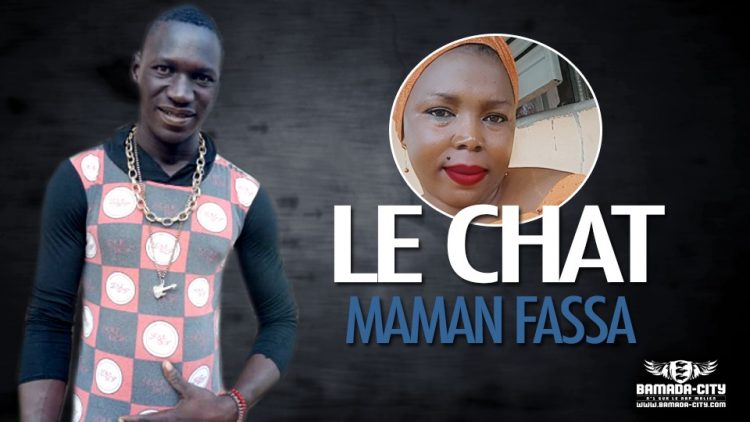 LE CHAT - MAMAN FASSA - Prod by GARALO