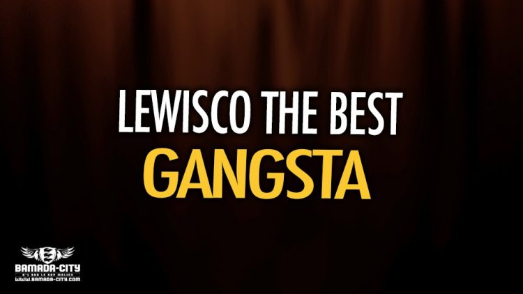 LEWISCO THE BEST - GANGSTA - Prod by MC ONE PRODUCTION