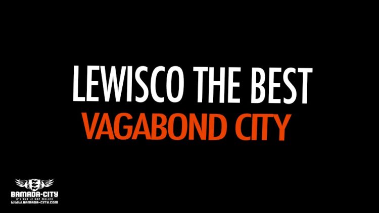 LEWISCO THE BEST - VAGABOND CITY - Prod by MC ONE PRODUCTION