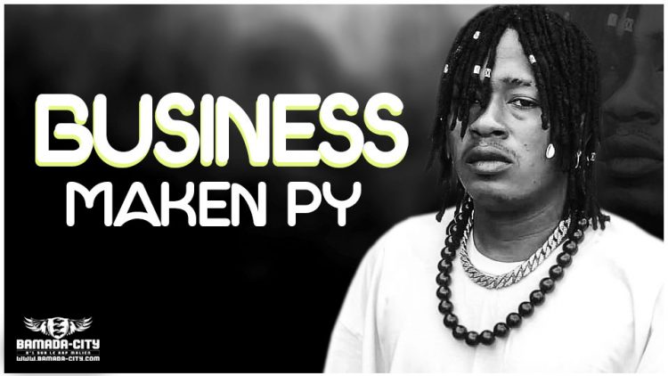 MAKEN PY - BUSINESS - Prod by FRANSAI BEATZ