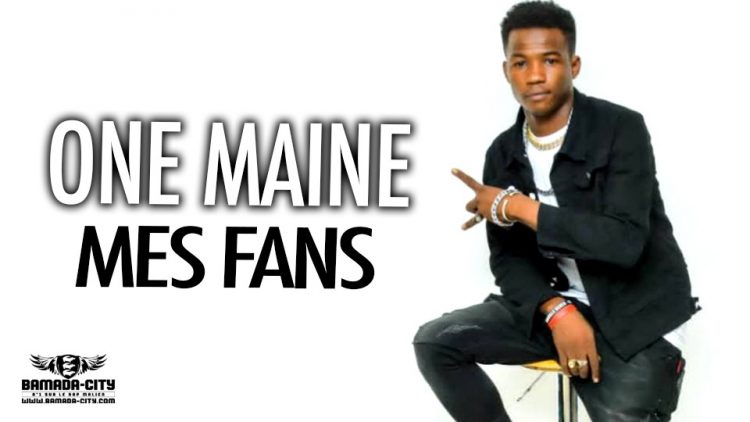 ONE MAINE - MES FANS - Prod by WARASABA