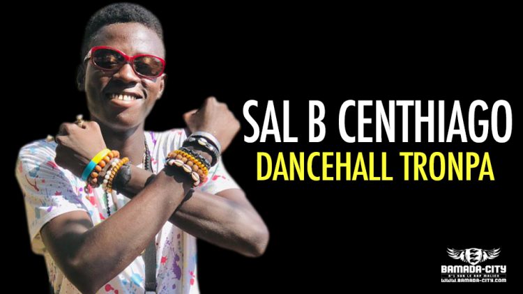 SAL B CENTHIAGO - DANCEHALL TRONPA - Prod by BAKOZY BEATZ