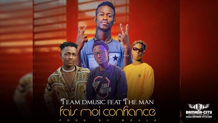 TEAM D MUSIC Feat. THE MAN - FAIT MOI CONFIANCE - Prod MOULLA