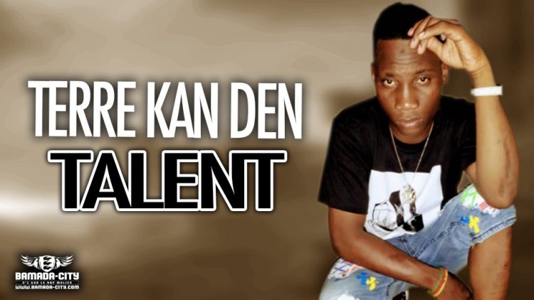 TERRE KAN DEN - TALENT - Prod by DOUCARA