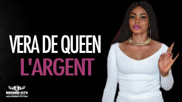 VERA DE QUEEN - L'ARGENT - Prod by CP DESIGN