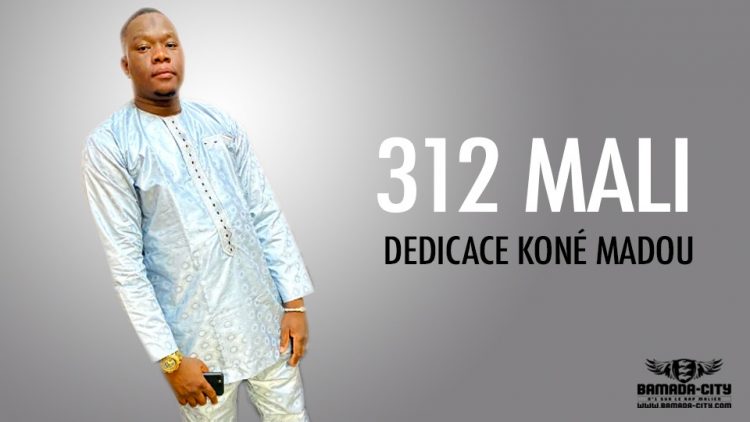 312 MALI - DEDICACE KONÉ MADOU - Prod by YEBISKO