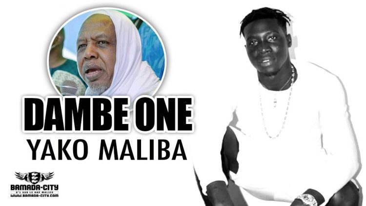 DAMBE ONE - YAKO MALIBA - Prod by WILLSON PROD