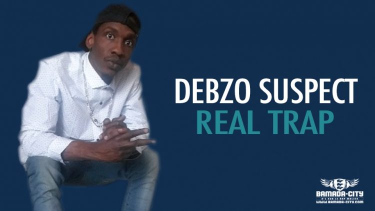 DEBZO SUSPECT - REAL TRAP - Prod by COURAGE STUDIO