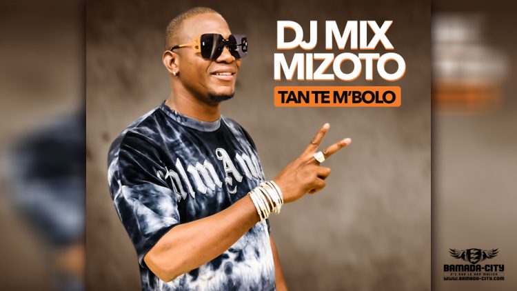 DJ MIX MIZOTO - TAN TE M’BOLO