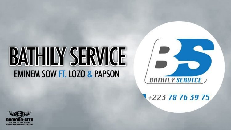 EMINEM SOW Feat. LOZO & PAPSON - BATHILY SERVICE