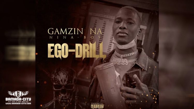 GAMZIN NA NINA BOY - EGO DRILL 1 - Prod by BUBA CASH