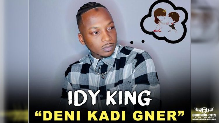IDY KING - DENI KADI GNER - Prod by ALLAH NI TCHER & BABYSKY SHOW ON THE BEAT