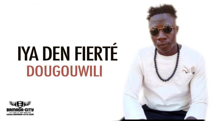 IYA DEN FIERTÉ - DOUGOUWILI - Prod by BACKOZY