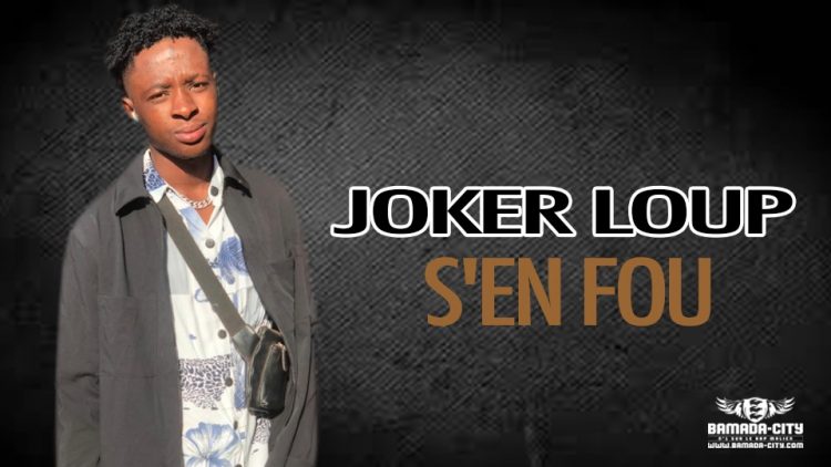 JOKER LOUP - S'EN FOU - Prod by PHÉNOMÈNE ON DA BEATZ