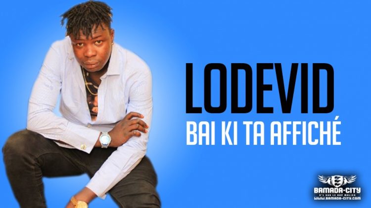 LODEVID - BAI KI TA AFFICHÉ - Prod by MIX ON THE BEAT