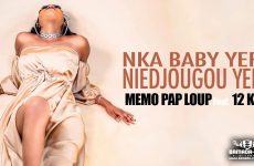 MEMO PAP LOUP Feat. 12 KJ - NKA BABY YER NIEDJOUGOU YER - Prod by 12 KJ