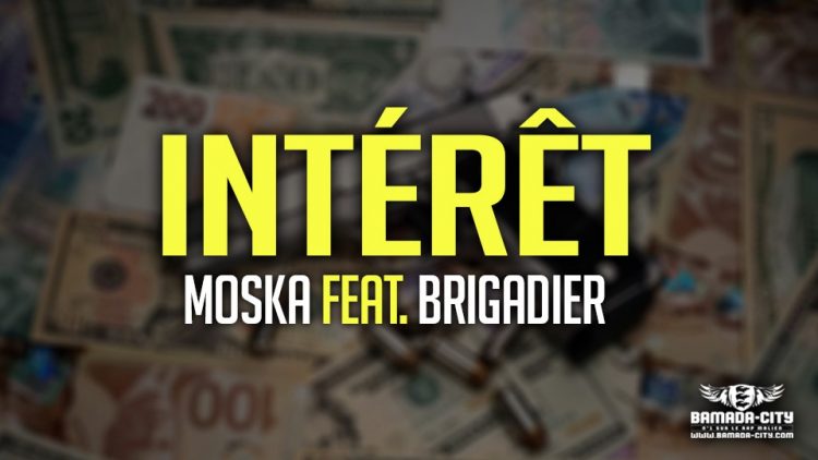 MOSKA Feat. BRIGADIER - INTÉRÊT - Prod by VISKO ON THE BEAT