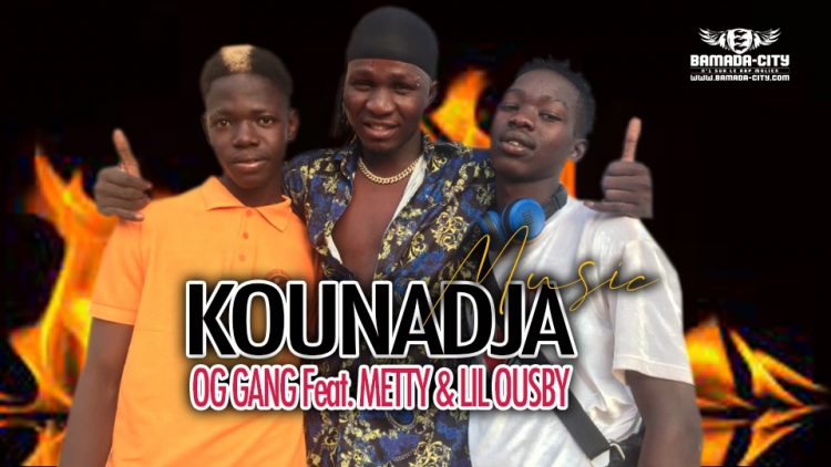 OG GANG Feat. METTY & LIL OUSBY - KOUNADJA MUSIC NANA - Prod by R ONE