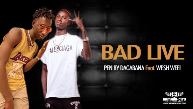 PEN BY DAGABANA Feat. WESH WEEI - BAD LIVE - Prod OUSNO BEATZ