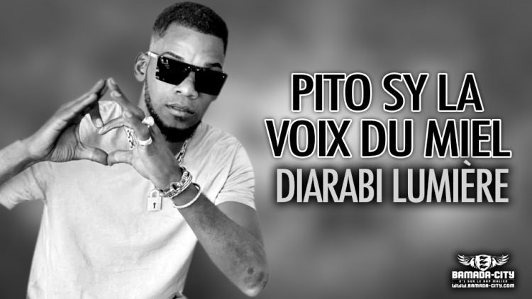 PITO SY LA VOIX DU MIEL - DIARABI LUMIÈRE - Prod by DJELAFA PROD