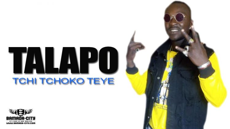 TALAPO - TCHI TCHOKO TEYE - Prod by VRAI BA