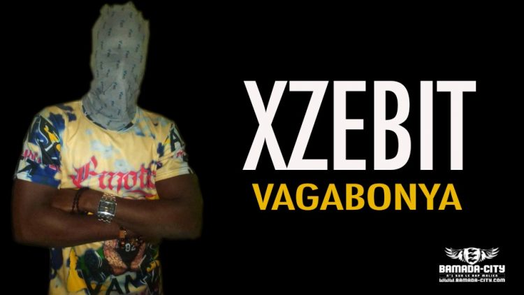 XZEBIT - VAGABONYA - Prod by TOUNGARA DJIGUI