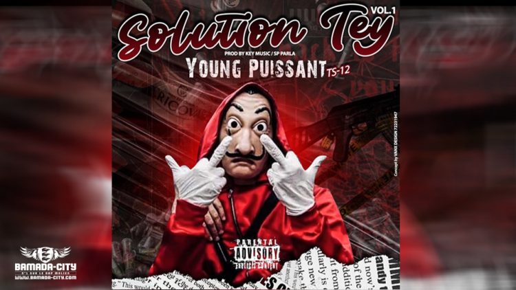 YOUNG PUISSANT - SOLUTION TEY VOL1 - Prod by KEY MUSIC & SP PARLA