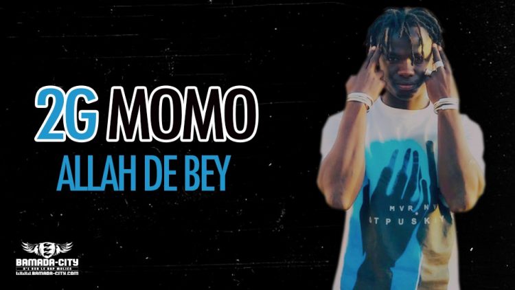 2G MOMO - ALLAH DE BEY - Prod by BACKOZY BEAT DESIGN