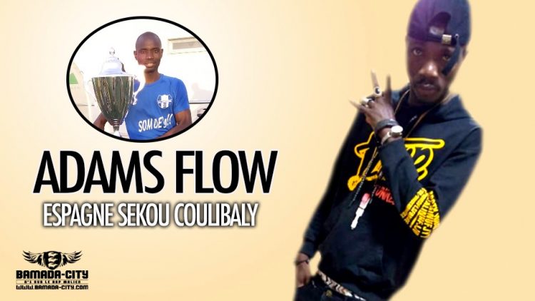 ADAMS FLOW - ESPAGNE SEKOU COULIBALY - Prod by AXI ONE MUSIC