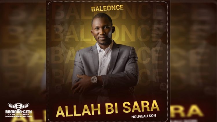 BALEONCE - ALLAH BI SARRA - Prod by TOUNKARA DJIGUI
