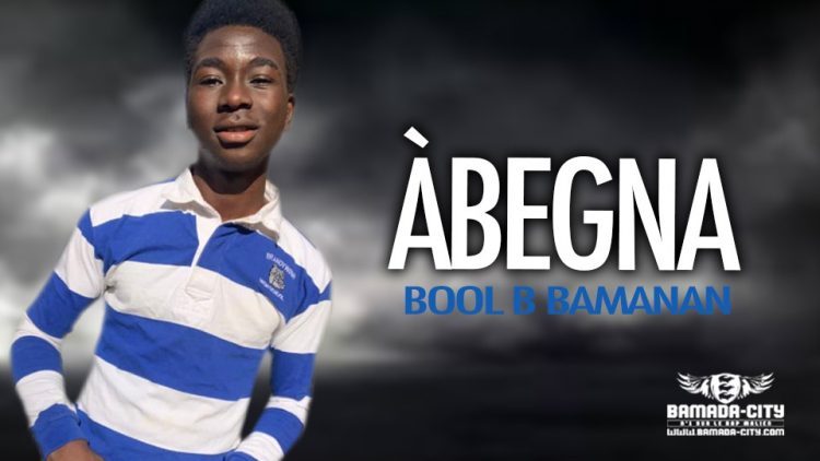 BOOL B BAMANAN - ÀBEGNA - Prod by FEU ON DA TRACK