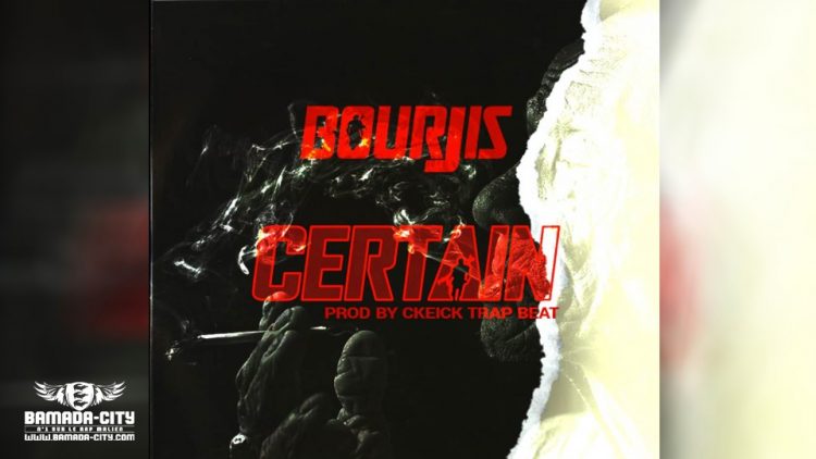 BOURJIS - CERTAINS - Prod by CHEICK TRAP BEAT