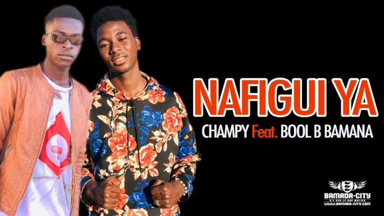 CHAMPY Feat. BOOL B BAMANA - NAFIGUI YA - Prod by FEU ON DA TRACK