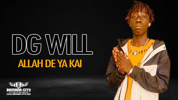 DG WILL - ALLAH DE YA KAI - Prod by CHEICK TRAP BEAT