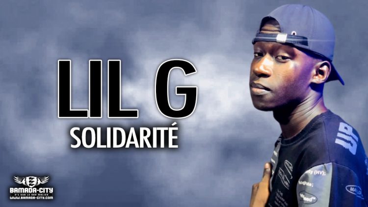 LIL G - SOLIDARITÉ - Prod by WIZ KAFRI