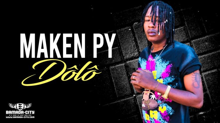 MAKEN PY - DÔLÔ - Prod by FRANSAI BEATZ