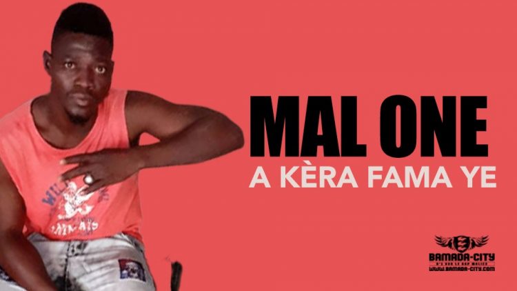 MAL ONE - A KÈRA FAMA YE - Prod by AXI ONE