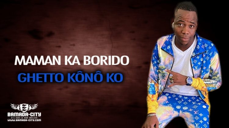 MAMAN KA BORIDO - GHETTO KÔNÔ KO - Prod by SMITH PROD