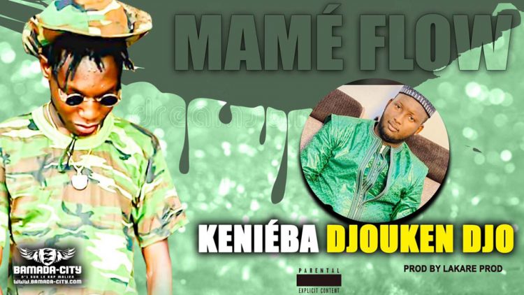 MAME FLOW - KÉNIEBA DJOUKEN DJO - Prod by LAGARE PROD