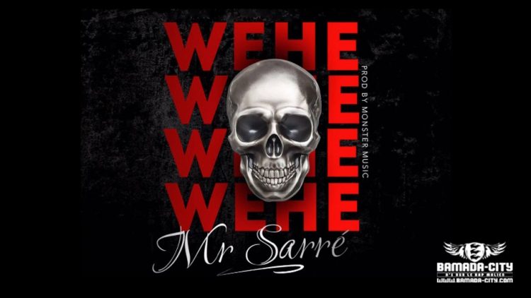 MR SARRÉ - WÊHÊ - Prod by MONSTER MUSIC