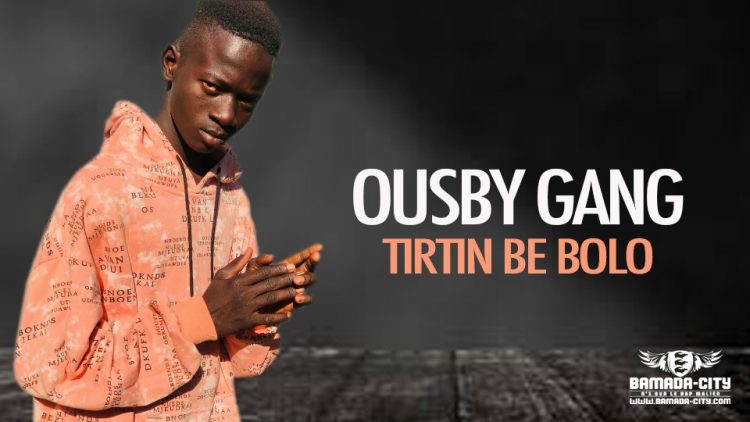OUSBY GANG - TIRTIN BE BOLO - Prod by FANSPI