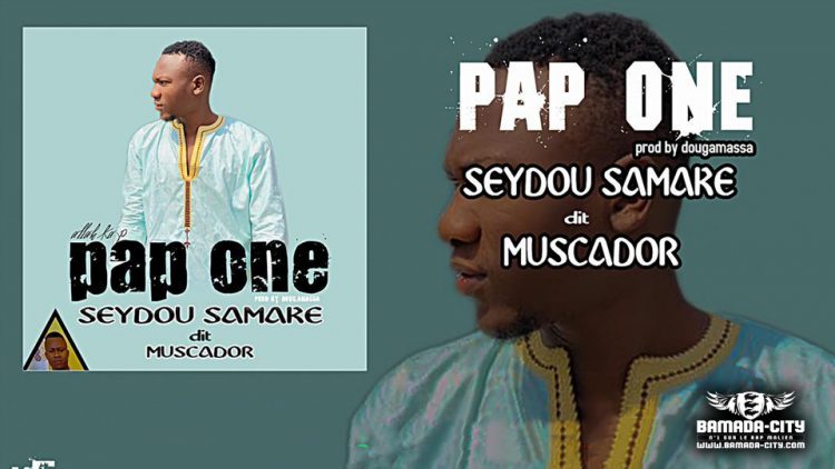 PAP ONE - SEYDOU SAMAKE - Prod by DOUGA MASSA
