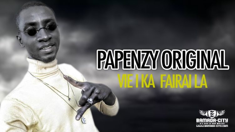 PAPENZY ORIGINAL - VIE I KA FAIRAI LA - Prod by R WANE