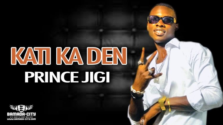 PRINCE JIGI - KATI KA DEN - Prod by PRINCE JIGI