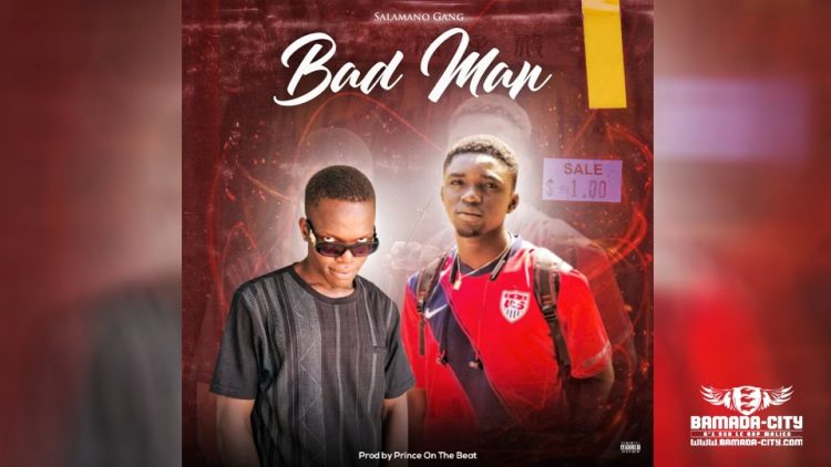 SALAMANO GANG - BAD MAN - Prod by PRINCE ON THE BEAT