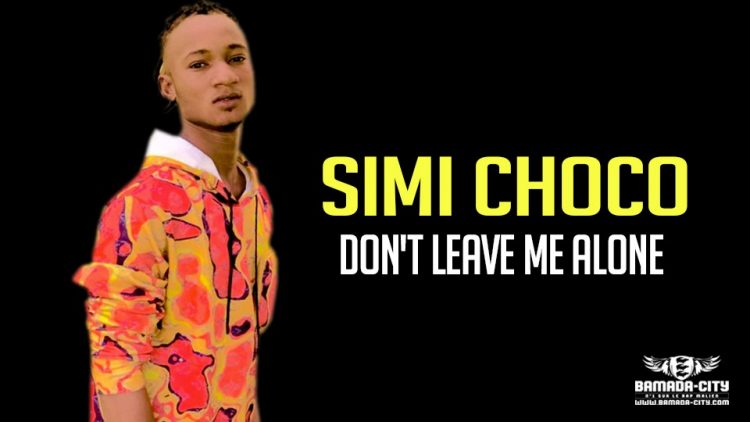 SIMI CHOCO - DON'T LEAVE ME ALONE - Prod by BACKOZY BEAT DESIGN