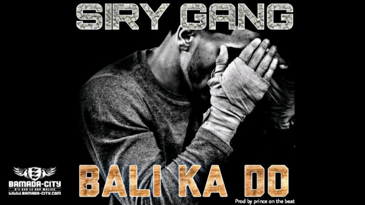 SIRY GANG - BALI KA DO - Prod by PRINCE BEAT