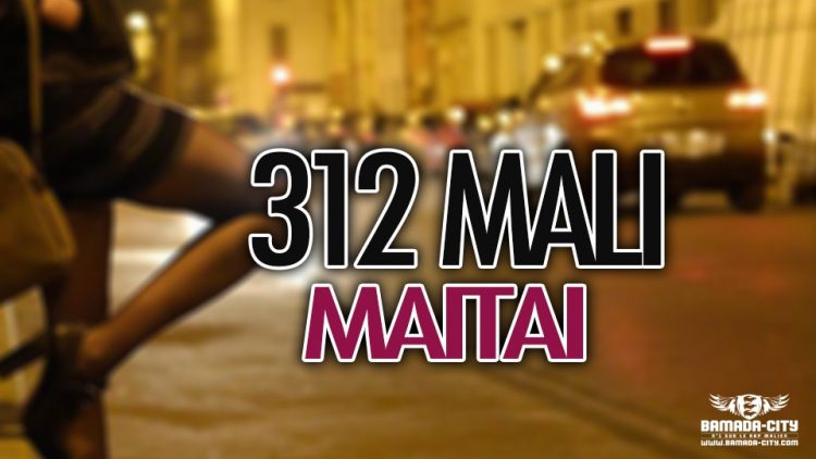 312 MALI - MAITAI - Prod by YEBISKO
