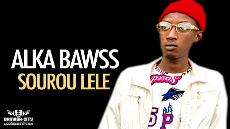 ALKA BAWSS - SOUROU LELE - Prod by SYLLA MUSIC