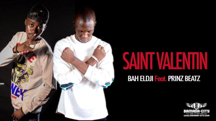 BAH ELDJI Feat. PRINZ BEATZ - SAINT VALENTIN - Prod by PRINZ BEAT